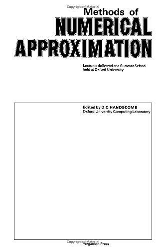 Book Methods of Numerical Approximation: Lectures Delivered At a Summer School Held At Oxford University, September, 1965. free