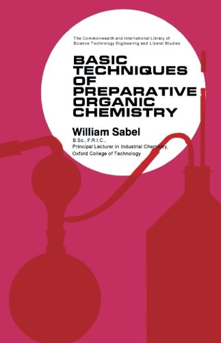 Book Basic Techniques of Preparative Organic Chemistry free