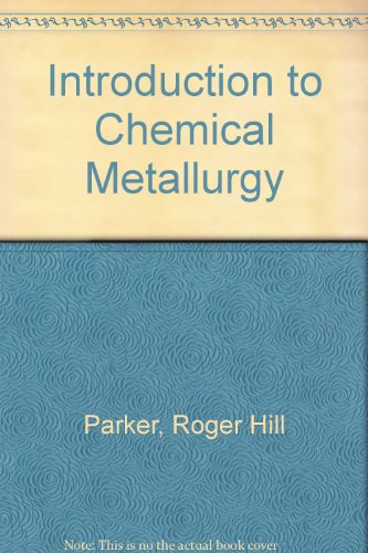 Book An Introduction To Chemical Metallurgy free