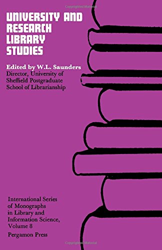 Book University and Research Library Studies; Some Contributions From the University of Sheffield Postgraduate School of Librarianship and Information free