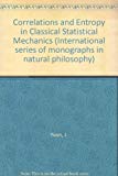Book Correlations and entropy in classical statistical mechanics, (International series of monographs in natural philosophy) free