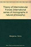 Book Theory of intermolecular forces, (International series of monographs in natural philosophy) free