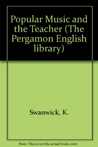 Book Popular music and the teacher (The Pergamon English Library) free