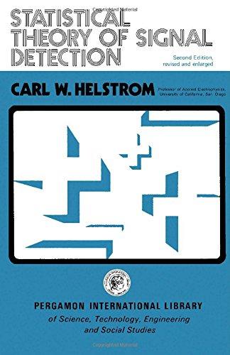 Book Statistical Theory of Signal Detection: International Series of Monographs in Electronics and Instrumentation (International series of monographs in electronics and instrumentation, v. 9) free
