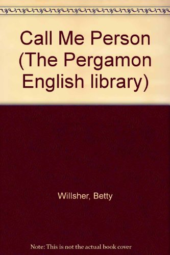 Book Call Me Person;: A Book On The Education Of Pre-school Children (pergamon English Library) free