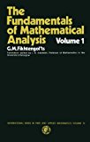 Book The Fundamentals of Mathematical Analysis: International Series in Pure and Applied Mathematics, Volume 1 free