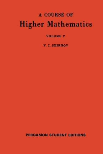 Book A Course of Higher Mathematics: International Series of Monographs in Pure and Applied Mathematics, Volume 62 free