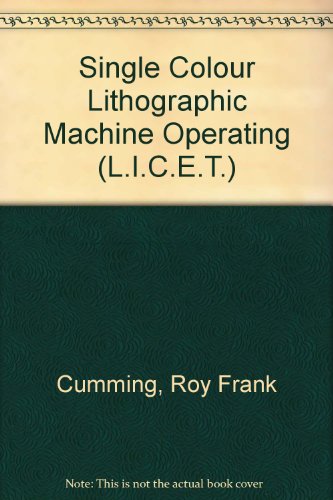 Book Single-colour Lithographic Machine Operating, (library Of Industrial And Commercial Education And Training) free
