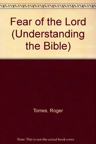 Book The Fear Of The Lord;: An Introduction To Old Testament Religion (understanding The Bible) free