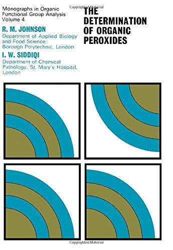 Book The determination of organic peroxides, (Monographs in organic functional group analysis) free