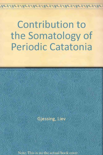Book Contribution To The Somatology Of Periodic Catatonia free