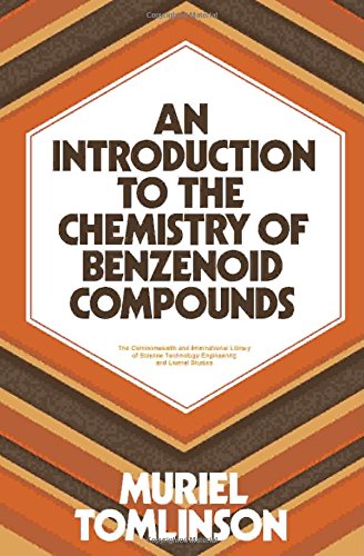 Book An introduction to the chemistry of benzenoid compounds (The Commonwealth and international library. A course in organic chemistry) free