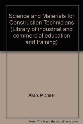 Book Science And Materials For Construction Technicians (library Of Industrial And Commercial Education And Training, Construction Division) free