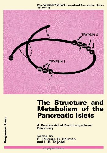 Book The Structure and metabolism of the pancreatic islets: a centennial of Paul Langerhans' discovery;: Proceedings of an international symposium held in ... Center international symposium series) free