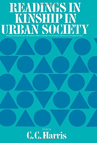 Book Readings In Kinship In Urban Society (the Commonwealth And International Library. Readings In Sociology) free