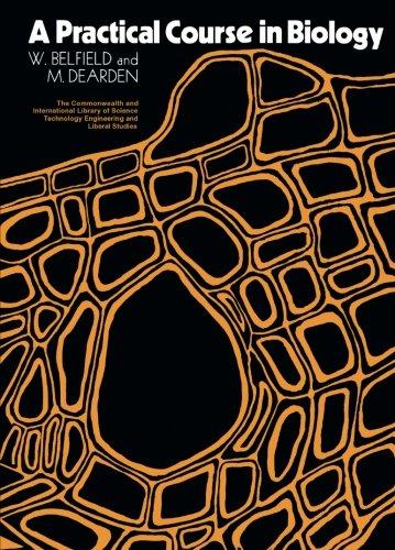 Book A Practical Course In Biology: The Commonwealth And International Library: Biology Division (c.i.l.) free