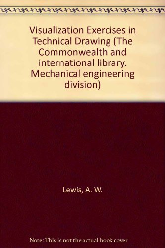 Book Visualization Exercises In Technical Drawing (the Commonwealth And International Library. Mechanical Engineering Division) free