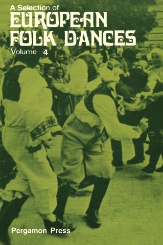 Book A Selection of European Folk Dances: Volume 4 free