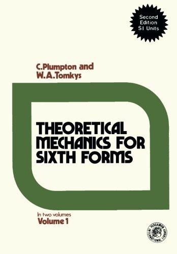 Book Theoretical Mechanics for Sixth Forms: In Two Volumes, Second Edition SI Units free