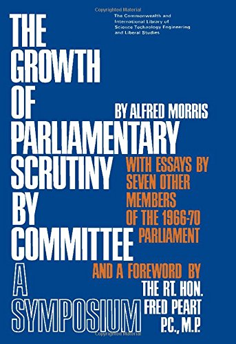 Book The growth of parliamentary scrutiny by committee;: A symposium (The Commonwealth and international library) free
