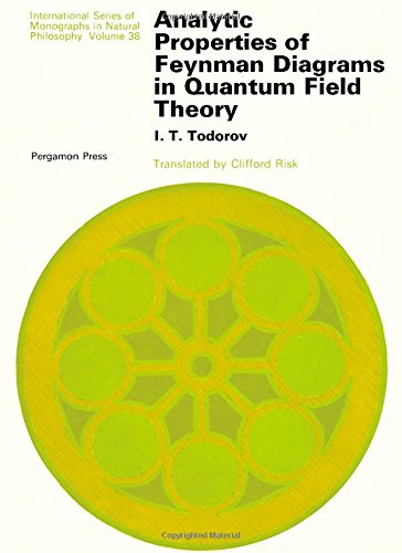 Book Analytic Properties of Feynman Diagrams in Quantum Field Theory free