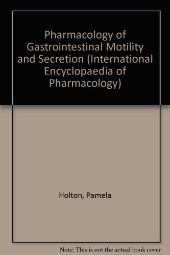 Book Pharmacology Of Gastrointestinal Motility And Secretion (international Encyclopedia Of Pharmacology And Therapeutics) free