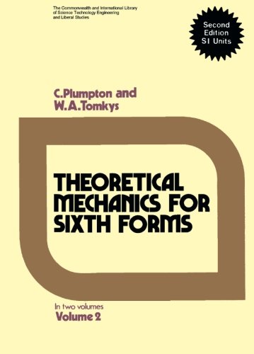 Book Theoretical Mechanics for Sixth Forms: in Two Volumes, Second Edition SI Units (v. 2) free
