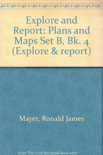 Book Explore and Report: Plans and Maps Set B, Bk. 4 (Explore & report) free