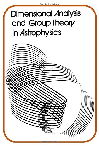 Book Dimensional Analysis and Group Theory in Astrophysics free