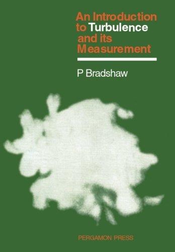 Book An Introduction to Turbulence and Its Measurement: Thermodynamics and Fluid Mechanics Series (The Commonwealth and international library. Thermodynamics and fluid mechanics division) free