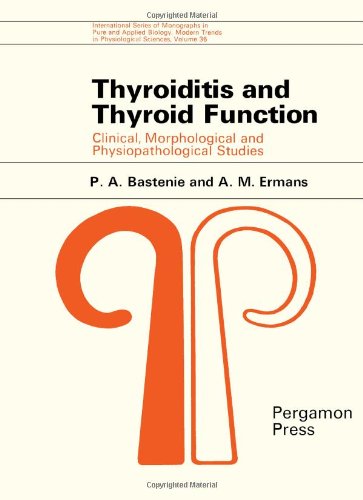 Book Thyroiditis and Thyroid Function: Clinical, Morphological, and Physiopathological Studies (International series of monographs in pure and applied biology) free