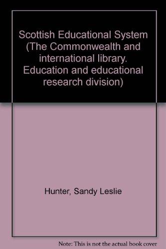 Book The Scottish Educational System, (the Commonwealth And International Library. Education And Educational Research Division) free
