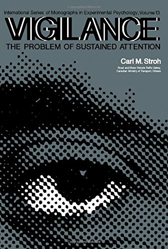 Book Vigilance: The problem of sustained attention (International series of monographs in experimental psychology, v. 13) free