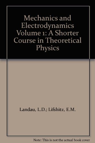 Book Mechanics and Electrodynamics (Shorter Course of Theoretical Physics, Vol 1) free