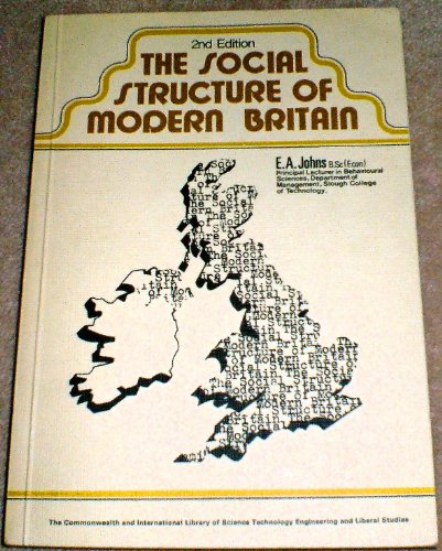 Book The social structure of modern Britain (The Commonwealth and international library of science, technology, engineering, and liberal studies) free