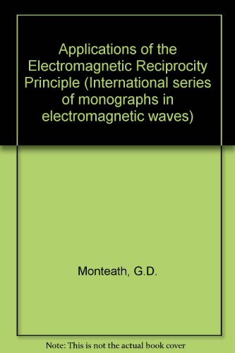 Book Applications of the Electromagnetic Reciprocity Principle free