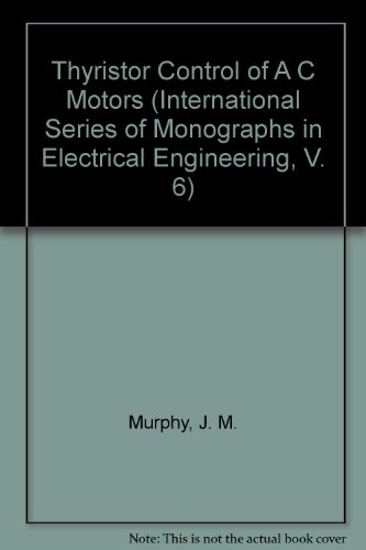 Book Thyristor Control of A C Motors (International Series of Monographs in Electrical Engineering, V. 6) free