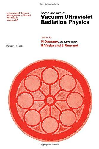 Book Some aspects of vacuum ultraviolet radiation physics, (International series of monographs in natural philosophy) free