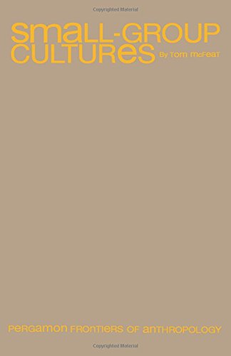 Book Small Group Cultures (Pergamon frontiers of anthropology series, PFAS-2) free