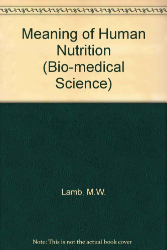 Book The Meaning Of Human Nutrition (pergamon Bio-medical Sciences Series) free
