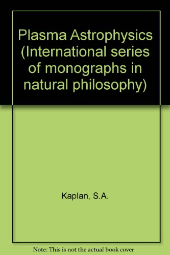 Book Plasma astrophysics, (International series of monographs in natural philosophy) free