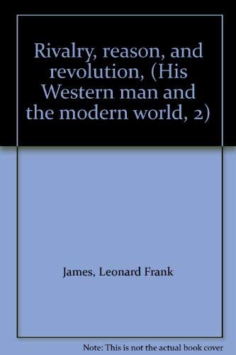 Book Rivalry, Reason, And Revolution, (his Western Man And The Modern World, 2) free