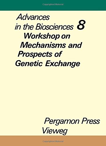 Book Workshop on Mechanisms and Prospects of Genetic Exchange, Berlin, December 11 to 13, 1971 (Advances in the biosciences) free