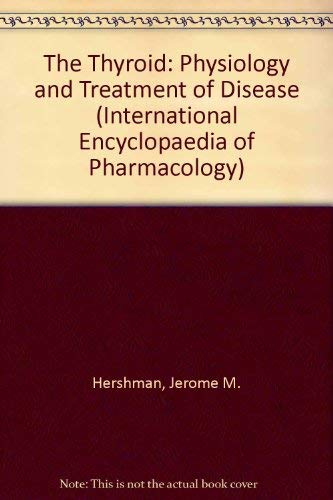 Book The Thyroid: Physiology and treatment of disease (International encyclopedia of pharmacology and therapeutics) free