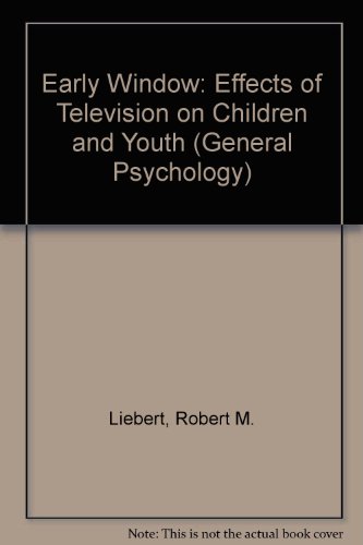 Book The Early Window: Effects of Television on Children and Youth free