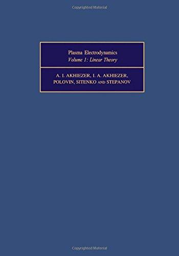 Book Plasma Electrodynamics, Volume One: Linear Theory (Monographs in Natural Philosophy) (v. 1) free