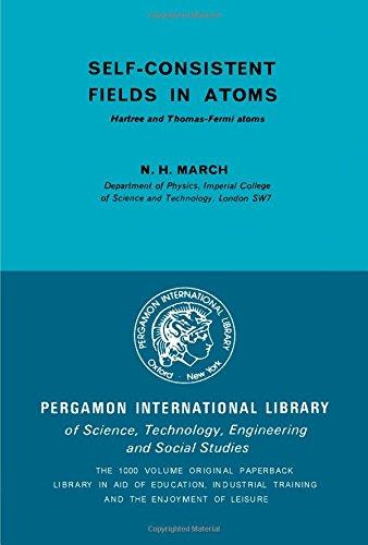 Book Self-consistent fields in atoms;: Hartree and Thomas-Fermi atoms, (Selected readings in physics) free