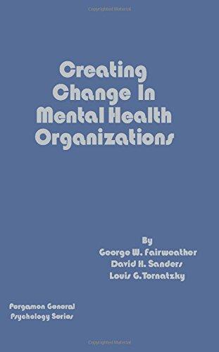 Book Creating Change in Mental Health Organizations (Pergamon general psychology series, 42) free