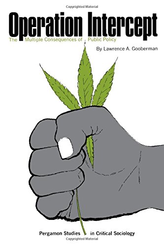 Book Operation Intercept; The Multiple Consequences of Public Policy (Pergamon Studies in Critical Sociology, 2) free
