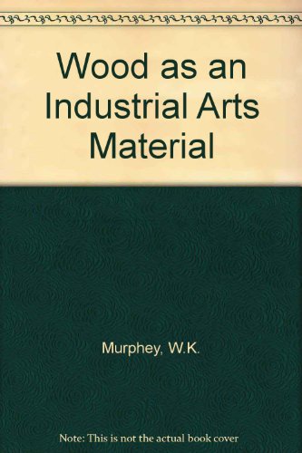 Book Wood As An Industrial Arts Material free
